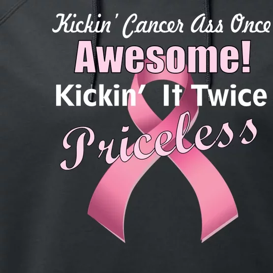 Kickin' Cancer's Ass One Awesome Twice Priceless Performance Fleece Hoodie