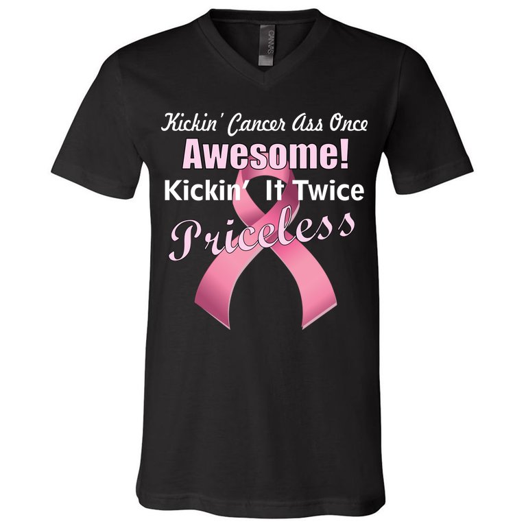 Kickin' Cancer's Ass One Awesome Twice Priceless V-Neck T-Shirt