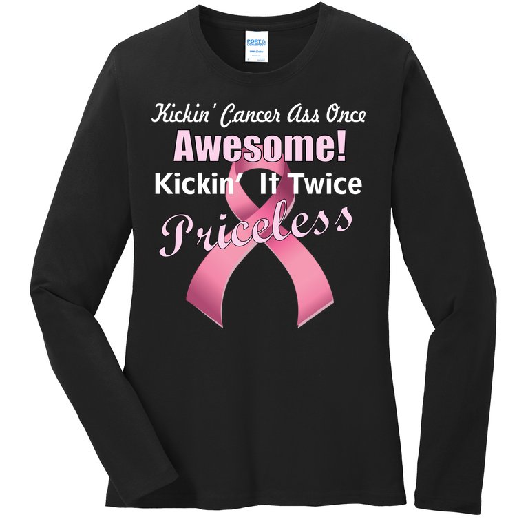 Kickin' Cancer's Ass One Awesome Twice Priceless Ladies Missy Fit Long Sleeve Shirt