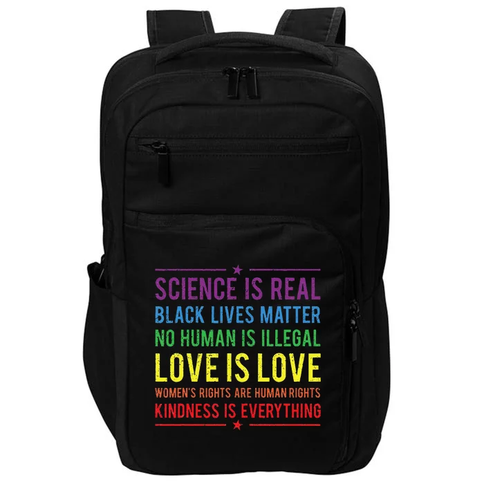 Kindness Is EVERYTHING Science Is Real Love Is Love Impact Tech Backpack