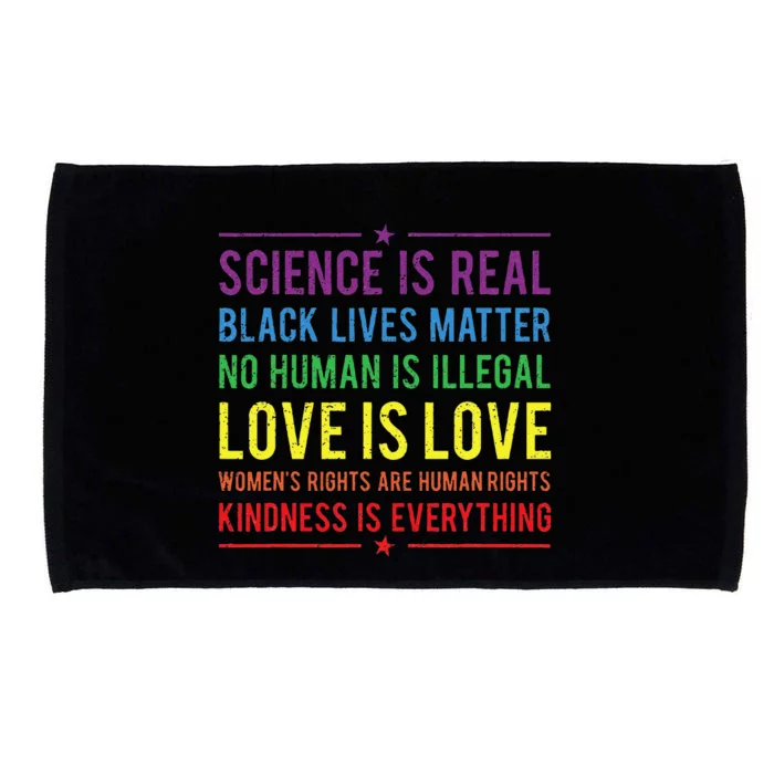 Kindness Is EVERYTHING Science Is Real Love Is Love Microfiber Hand Towel