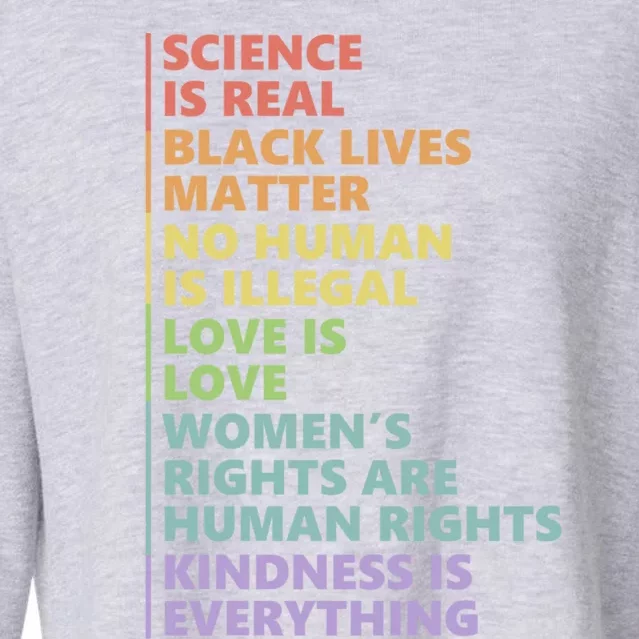 Kindness Is Everything Science Is Real Love Is Love Cute Gift Cropped Pullover Crew