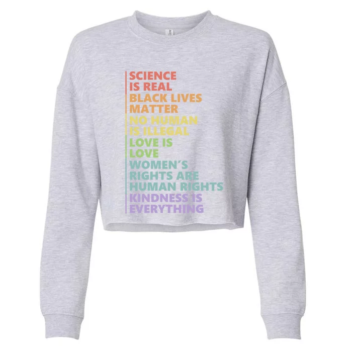 Kindness Is Everything Science Is Real Love Is Love Cute Gift Cropped Pullover Crew