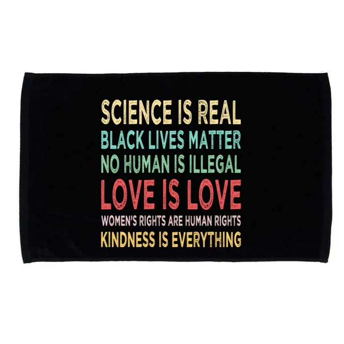 Kindness Is Everything Science Is Real Love Is Love Microfiber Hand Towel