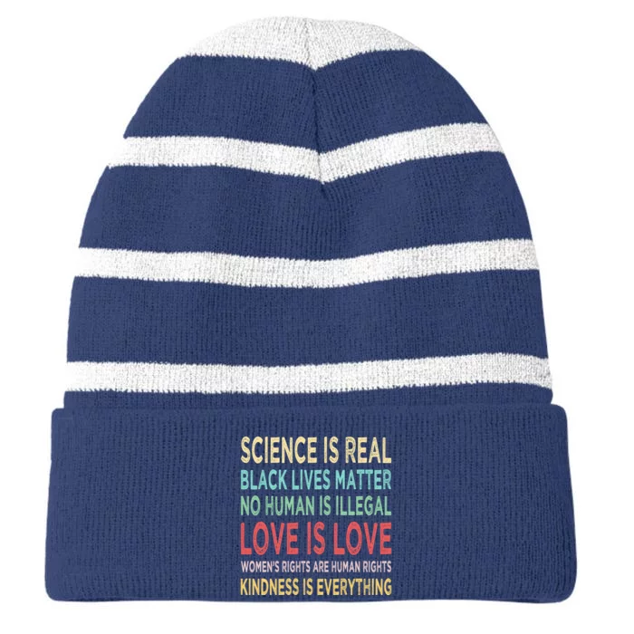 Kindness Is Everything Science Is Real Love Is Love Striped Beanie with Solid Band