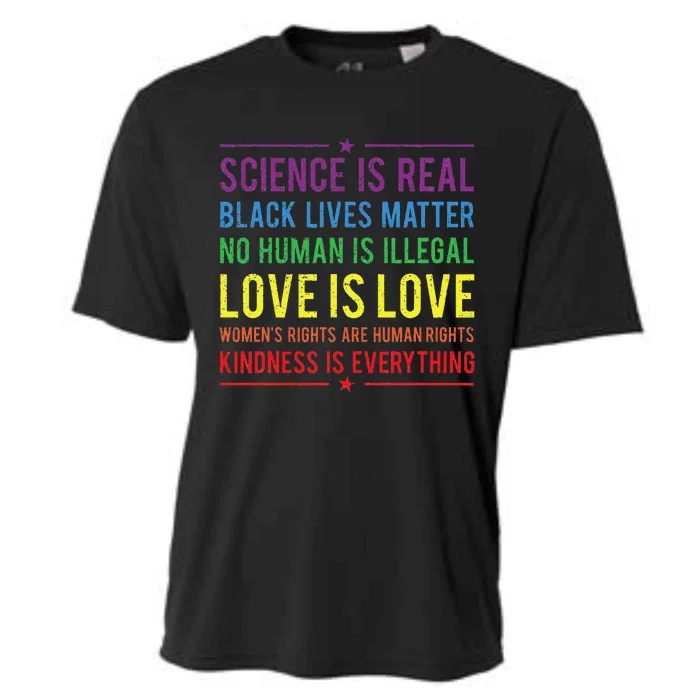 Kindness Is EVERYTHING Science Is Real Love Is Love Cooling Performance Crew T-Shirt