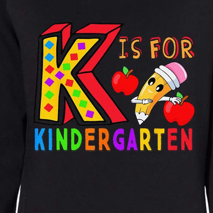 K Is For Kindergarten Student Teacher First Day Of School Womens California Wash Sweatshirt