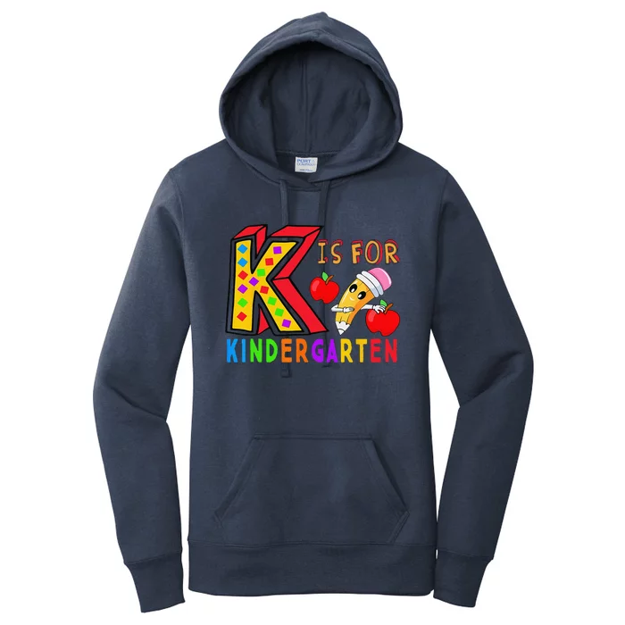 K Is For Kindergarten Student Teacher First Day Of School Women's Pullover Hoodie