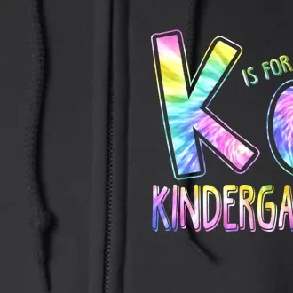 K Is For Kindergarten Teacher Tie Dye Back To School Kinder Full Zip Hoodie