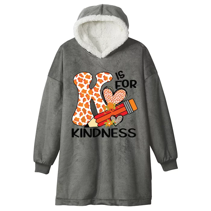 K Is For Kindness Orange Anti Bullying Unity Day Teacher Hooded Wearable Blanket