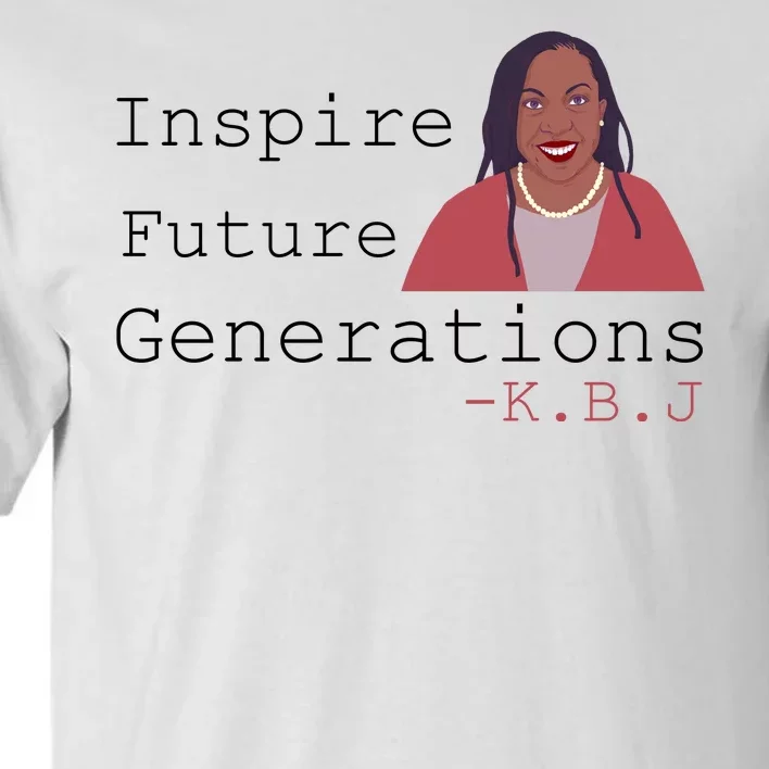 KBJ Inspire Future Generations Quote Tall T-Shirt