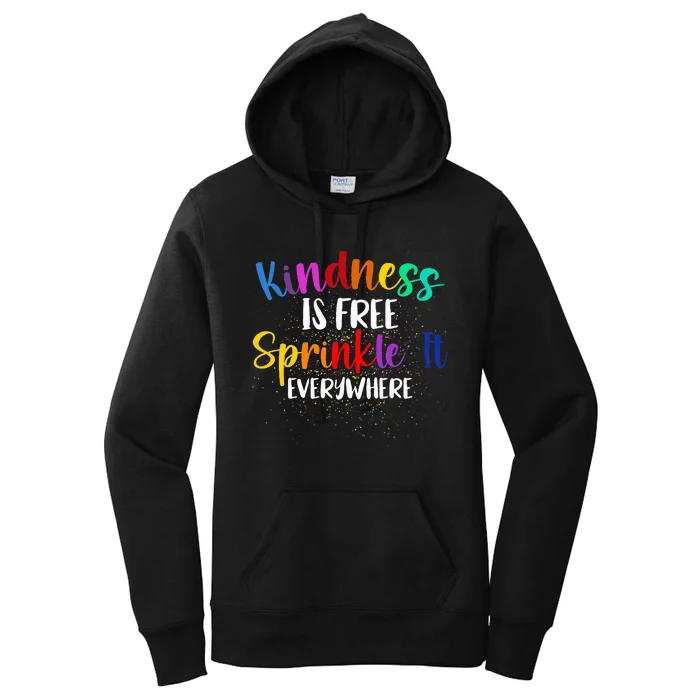 Kindness Is Free Sprinkle It Everywhere Be Kind Women's Pullover Hoodie