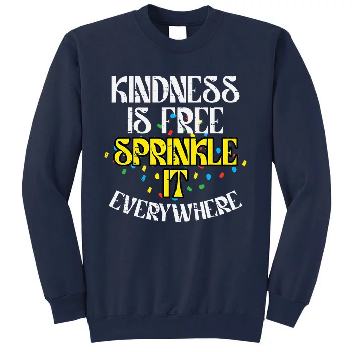 Kindness Is Free Orange Anti Bullying Unity Day Tall Sweatshirt