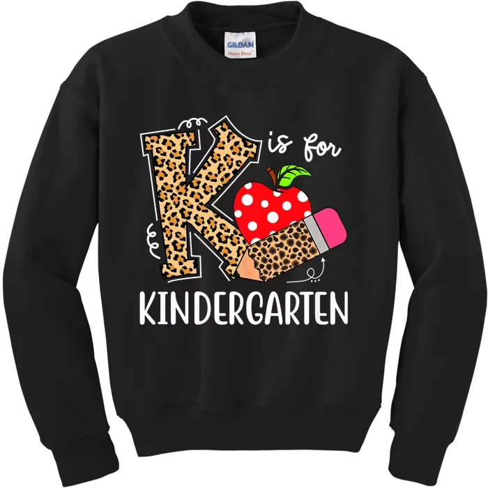 K Is For Kindergarten Teacher Leopard Back To School Kinder Kids Sweatshirt