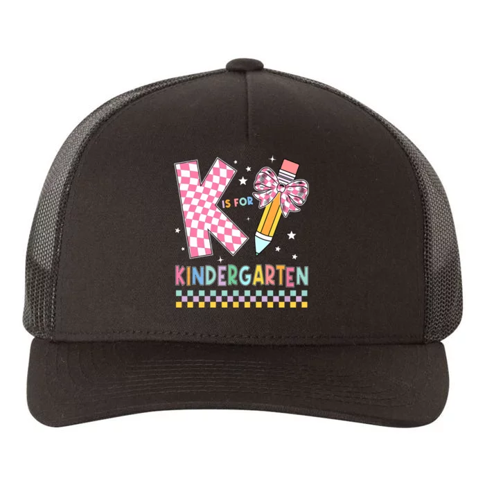 K Is For Kindergarten Teacher Coquette Bow Back To School Yupoong Adult 5-Panel Trucker Hat