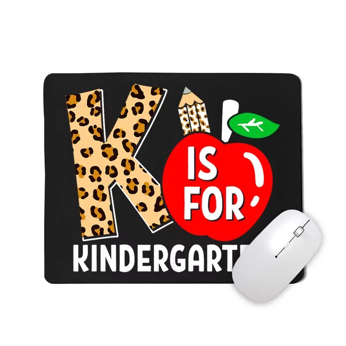 K Is For Kindergarten Leopard Teacher Back To School Kinder Mousepad