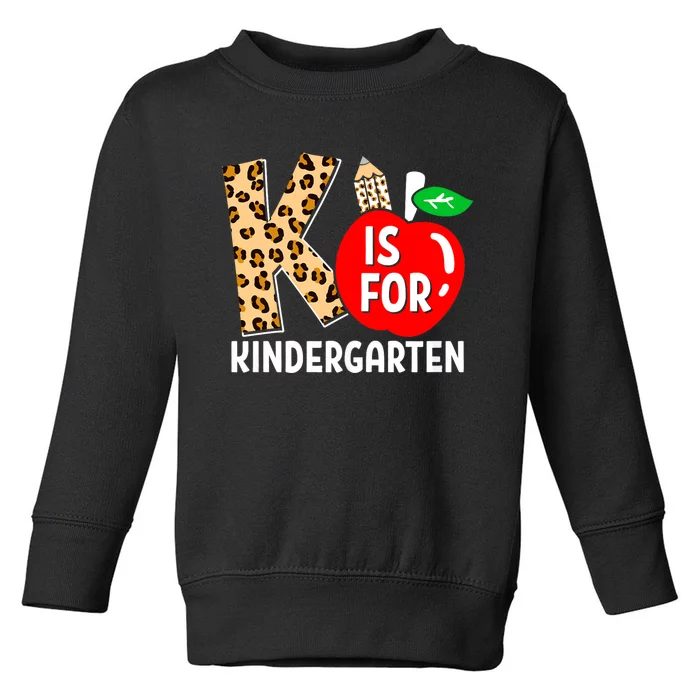 K Is For Kindergarten Leopard Teacher Back To School Kinder Toddler Sweatshirt