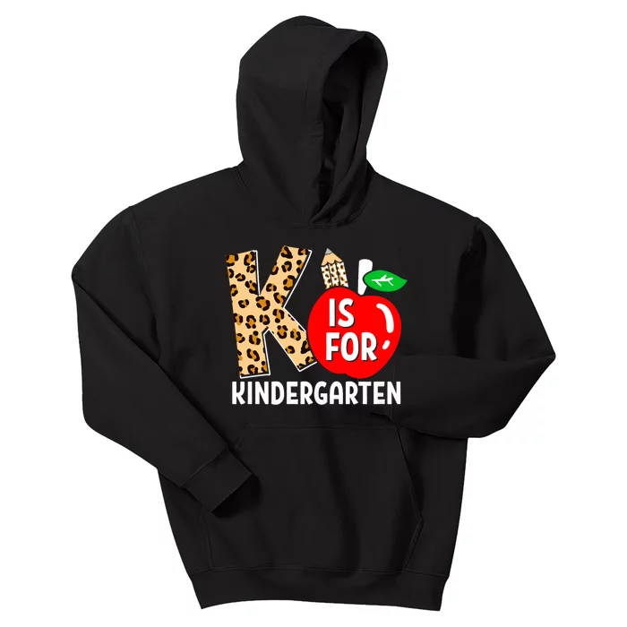 K Is For Kindergarten Leopard Teacher Back To School Kinder Kids Hoodie