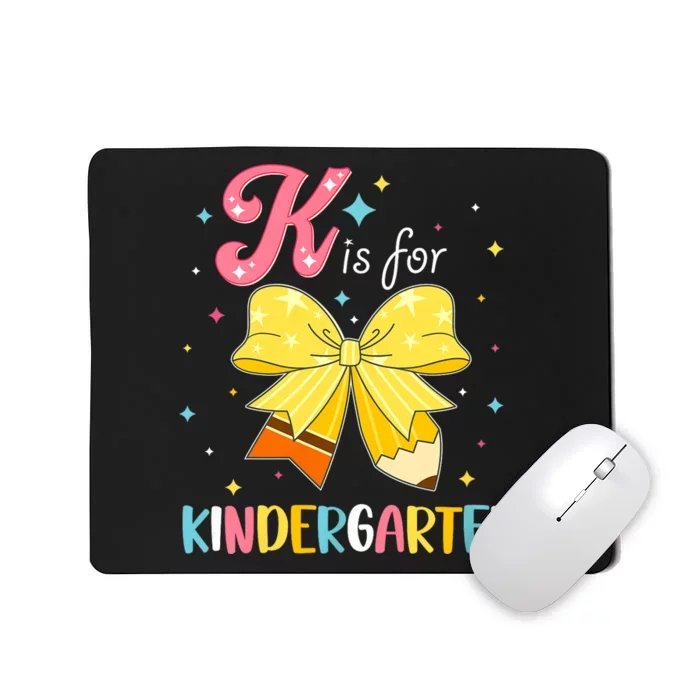 K Is For Kindergarten Back To School Coquette Bow Kinder Mousepad