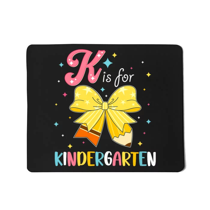 K Is For Kindergarten Back To School Coquette Bow Kinder Mousepad