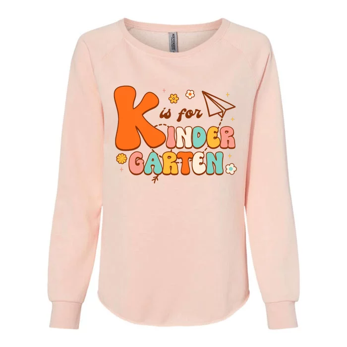 K Is For Kindergarten Teacher Retro Back To School Student Womens California Wash Sweatshirt