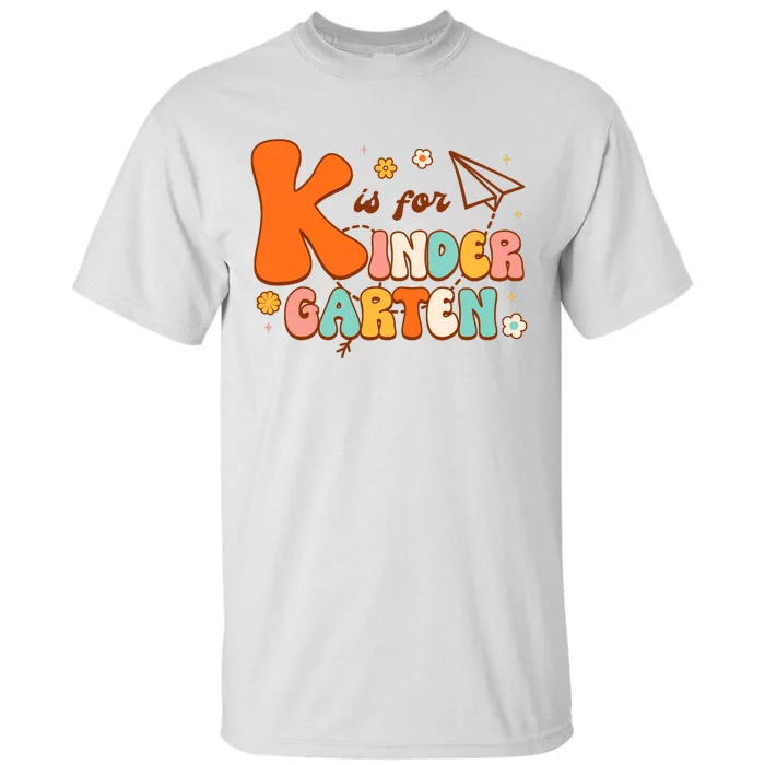 K Is For Kindergarten Teacher Retro Back To School Student Tall T-Shirt