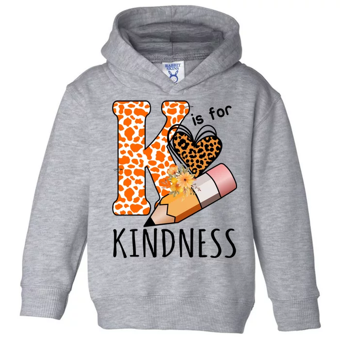 K Is For Kindness Kindergarten Cheetah Toddler Hoodie