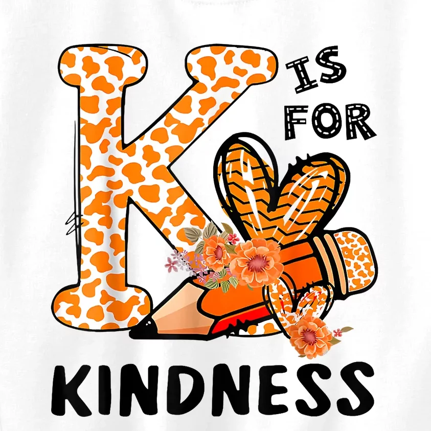 K Is For Kindness Orange Anti Bullying Unity Day Teacher Kids Sweatshirt