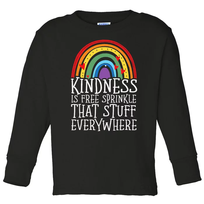 Kindness Is Free Sprinkle That Stuff Everywhere No Bullying Toddler Long Sleeve Shirt