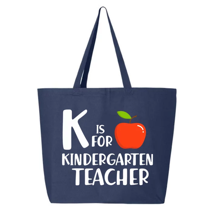 K Is For Kindergarten Teacher Kindergarten Teachers Gift 25L Jumbo Tote