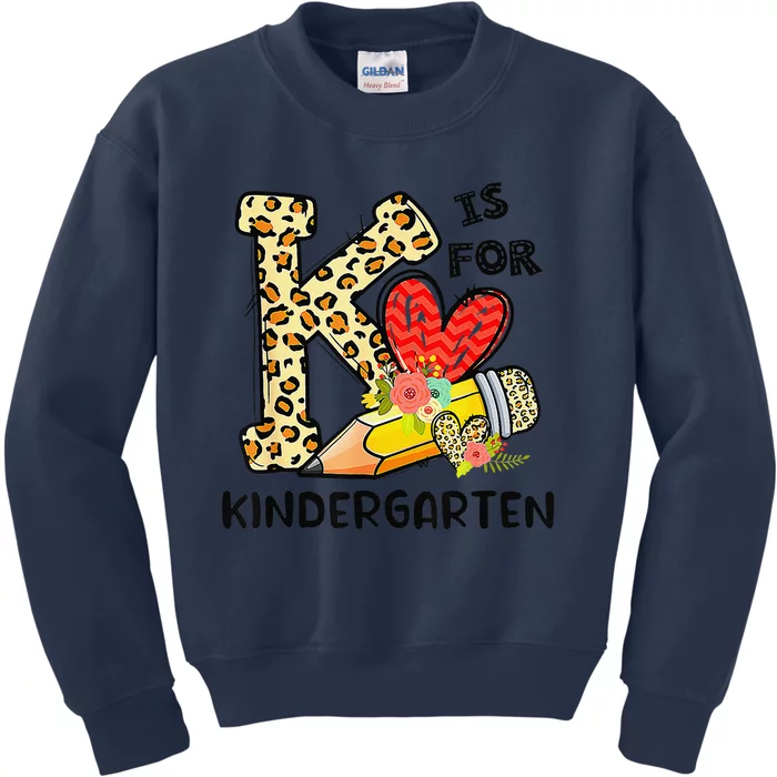 K Is For Kindergarten Teacher Leopard First Day Of School Kids Sweatshirt