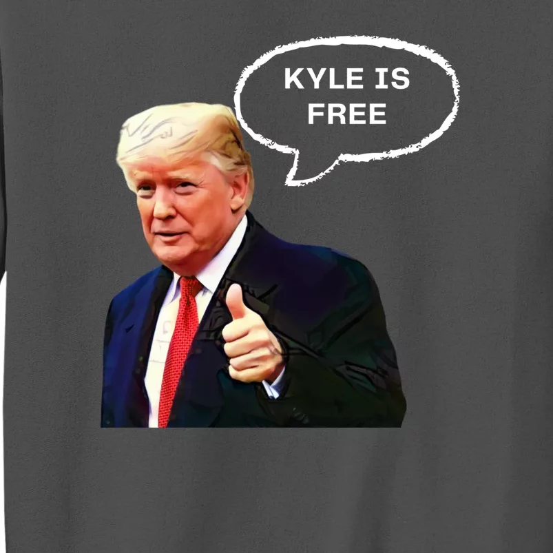 Kyle Is Free Donald Trump Thumbs Up Tall Sweatshirt