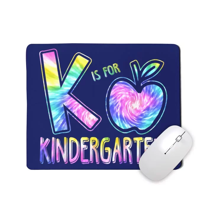 K Is For Kindergarten Teacher Tie Dye Back to School Kinder Mousepad