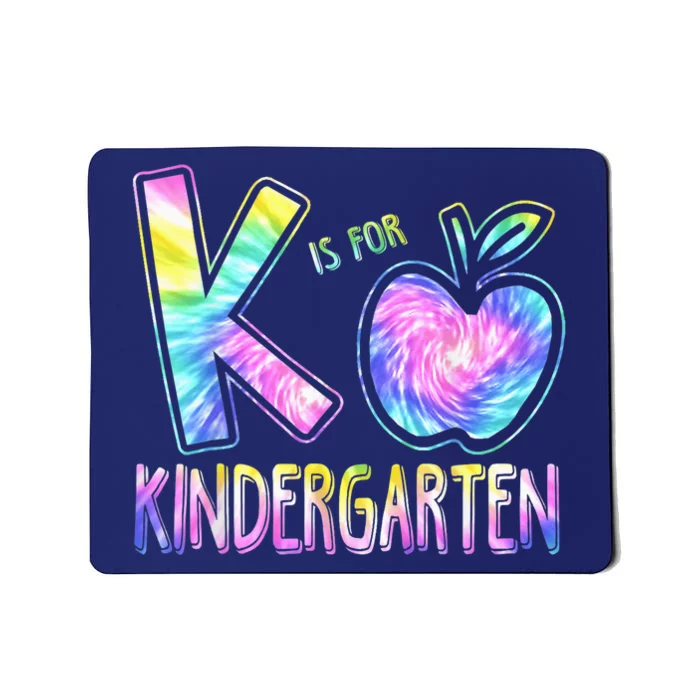 K Is For Kindergarten Teacher Tie Dye Back to School Kinder Mousepad