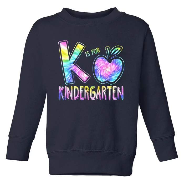 K Is For Kindergarten Teacher Tie Dye Back to School Kinder Toddler Sweatshirt