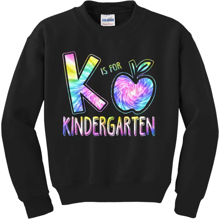 K Is For Kindergarten Teacher Tie Dye Back to School Kinder Kids Sweatshirt