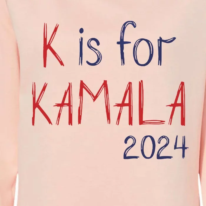 K Is For Kamala 2024 President Kamala Harris Womens California Wash Sweatshirt