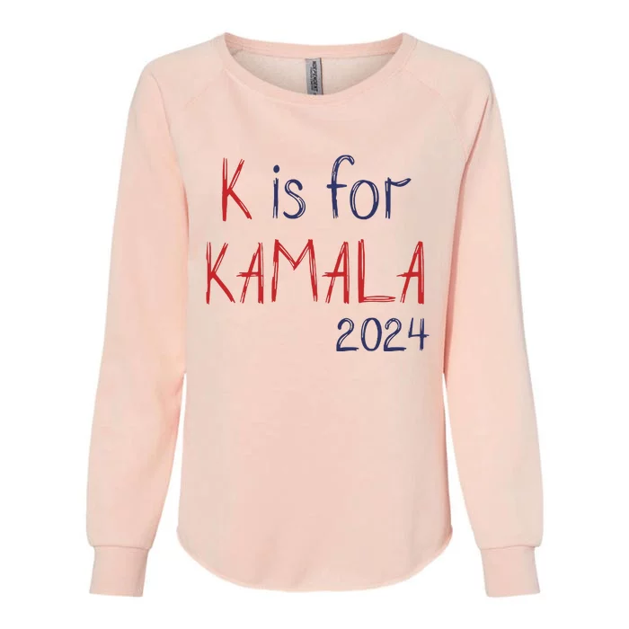 K Is For Kamala 2024 President Kamala Harris Womens California Wash Sweatshirt