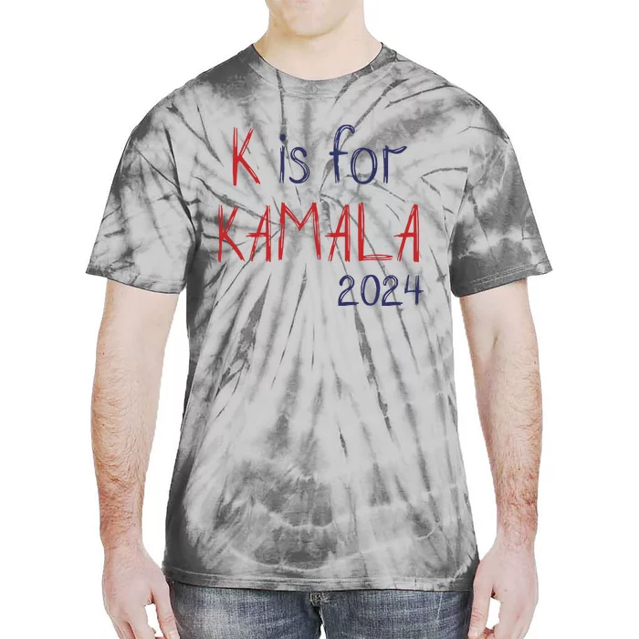 K Is For Kamala 2024 President Kamala Harris Tie-Dye T-Shirt