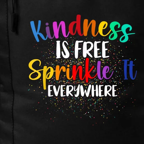 Kindness Is Free Sprinkle It Everywhere Be Kind Daily Commute Backpack