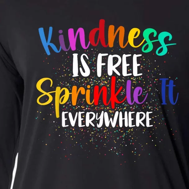 Kindness Is Free Sprinkle It Everywhere Be Kind Cooling Performance Long Sleeve Crew