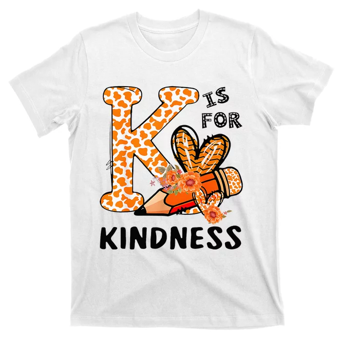 K Is For Kindness Orange Anti Bullying Unity Day T-Shirt