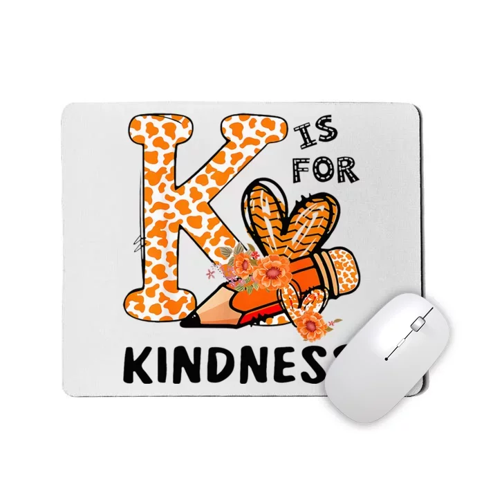 K Is For Kindness Orange Anti Bullying Unity Day Mousepad