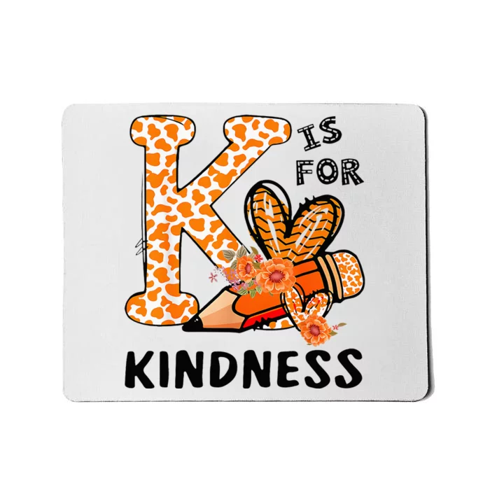 K Is For Kindness Orange Anti Bullying Unity Day Mousepad