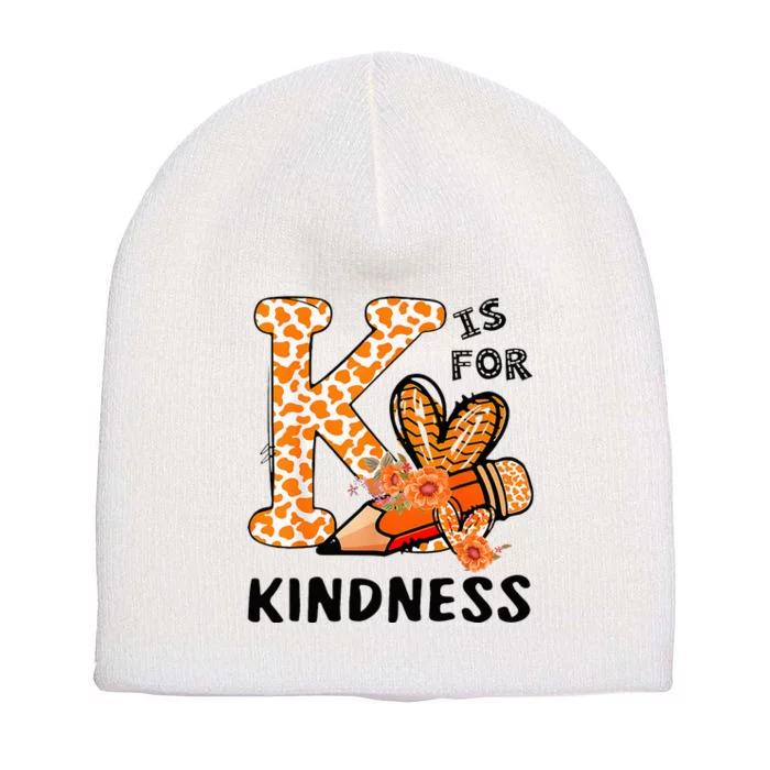 K Is For Kindness Orange Anti Bullying Unity Day Short Acrylic Beanie