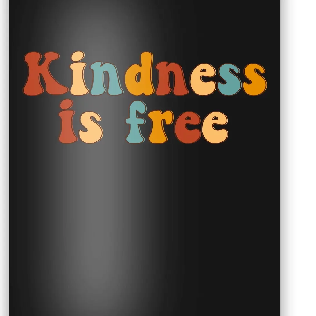 Kindness Is Free Be Kind Retro Poster