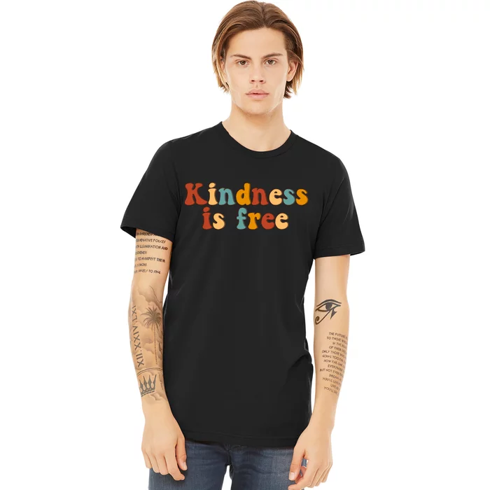 Kindness Is Free Be Kind Retro Premium T-Shirt