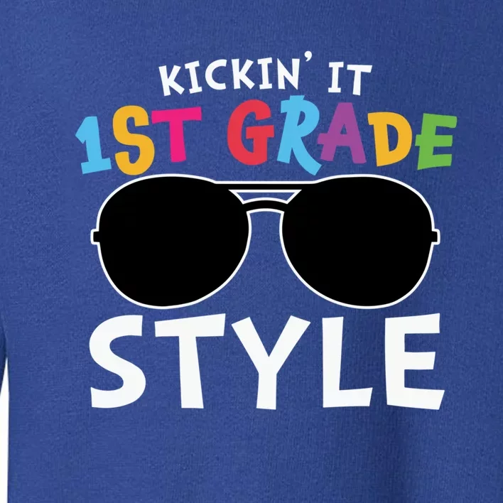 Kickin It First Grade Style Cute 1St Grade Gift Toddler Sweatshirt