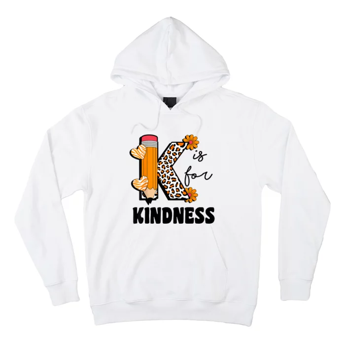 K Is For Kindness Orange Anti Bullying Unity Day Teacher Hoodie