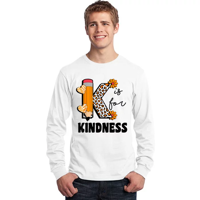 K Is For Kindness Orange Anti Bullying Unity Day Teacher Tall Long Sleeve T-Shirt